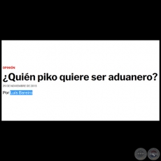 ¿QUIÉN PIKO QUIERE SER ADUANERO? - Por LUIS BAREIRO - Domingo, 29 de Noviembre de 2015